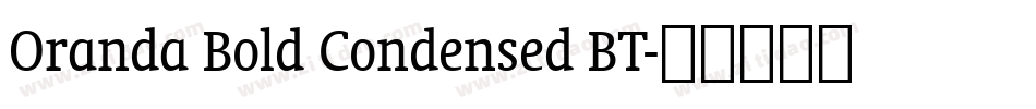 Oranda Bold Condensed BT字体转换